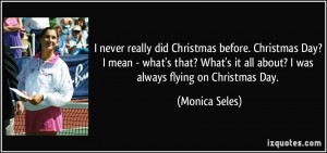 quote-i-never-really-did-christmas-before-christmas-day-i-mean-what-s ...