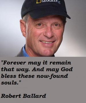 Robert ballard famous quotes 1