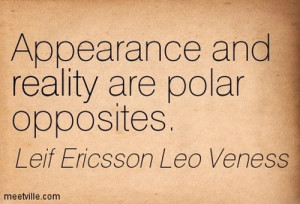 appearance-and-reality-are-polar-opposites-appearance-quote.jpg