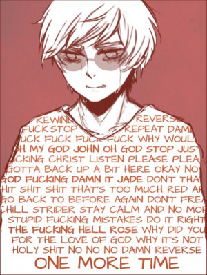 Dave- Homestuck. All my feels. I guess this happened a lot... Dave ...
