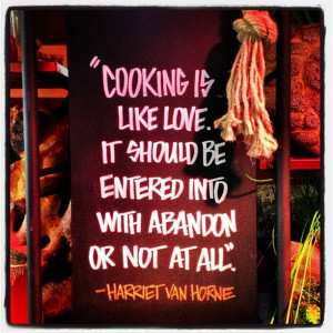 ... Feastpdx For a beautiful quote from Harriet Van Horne, click here