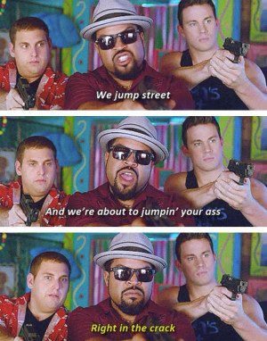 street.22 Jump Street Quotes, 22 Jumpstreet, Movies Tv, Channing Tatum ...