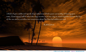 think-of-you-a-while-kahil-gibran.jpg