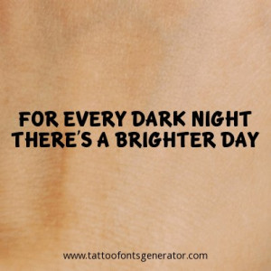 for-every-dark-night-theres-a-brighter-day_403x403_16807.jpg