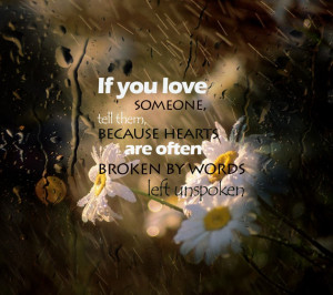 Philosophy Quotes About Love And Happiness: Say Your Love If You Love ...