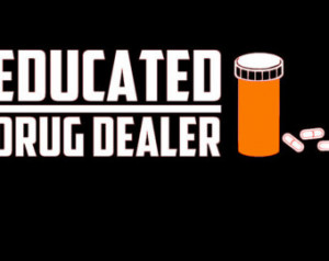 Educated Drug Dealer Pharmacist Car Decal ...
