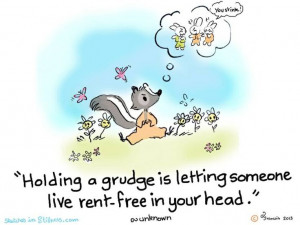 Be grudge free!