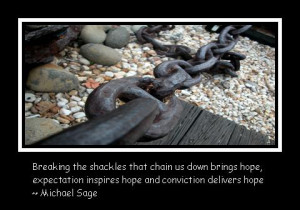 Hope-Quotes-Breaking-The-Shackles-That-Chain-Us-Down.jpg