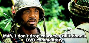 Go Back > Gallery For > Funny Tropic Thunder Quotes