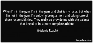 More Melanie Roach Quotes