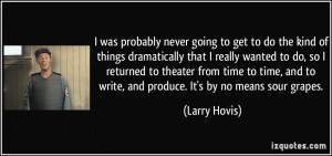 More Larry Hovis Quotes