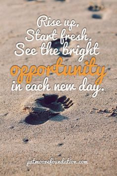 Rise Up. Start Fresh. See the bright opportunity in each new day. # ...