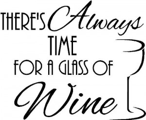 always time for a glass of wine vinyl wall quotes decals sayings ...