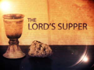 ABOUT THE LORDS SUPPER