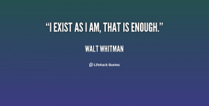 quote-Walt-Whitman-i-exist-as-i-am-that-is-125366.png