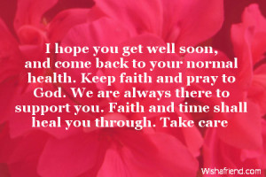 hope you get well soon, and come back to your normal health. Keep ...