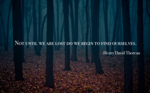 not until we are lost