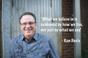Live What You Believe - Ken Davis Quote