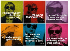 Andy Warhol is quite the quote genius. - looking for life, love ...