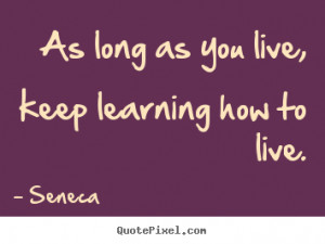 live seneca more life quotes success quotes inspirational quotes love ...