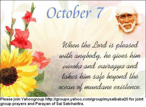 7th Oct. Baba's sayings --. When the Lord is pleased with anybody, He ...