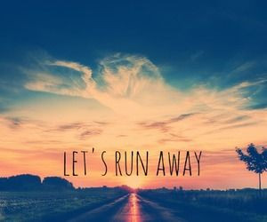 Run Away With Me | via Tumblr