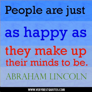 People are just as happy as – Quote of the day by Abraham Lincoln ...