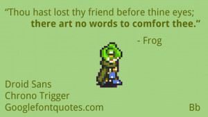 Thou hast lost thy friend before thine eyes; there art no words to ...