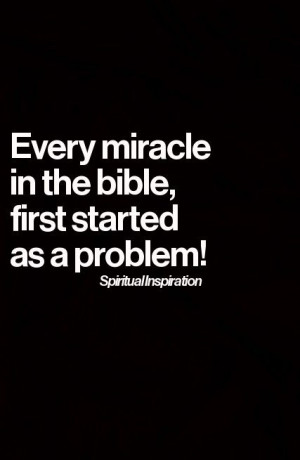 the Bible, first started as a problem!Miracle Bible, Forsaken Quotes ...