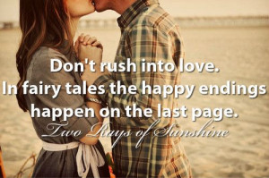 Don't rush into love