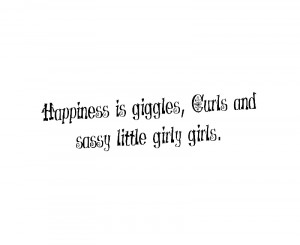 ... Decal Sticker Quote Vinyl Happiness6 Giggles6 Curls Sassy Girly Girls