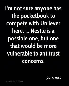 ... one, but one that would be more vulnerable to antitrust concerns