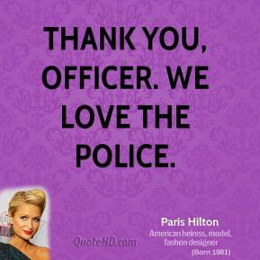 Thank you, officer. We love the police.