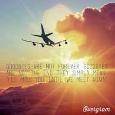 ... goodbye quotes well said quotes inspiration quotes travel quotes how