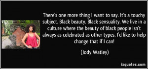 Black beauty. Black sensuality. We live in a culture where the beauty ...