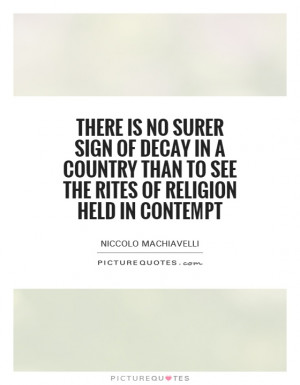 ... than to see the rites of religion held in contempt Picture Quote #1