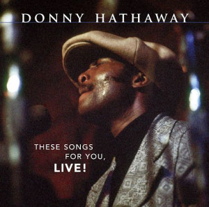 Donny Hathaway - Song for you ~ LIVE!
