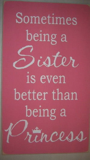 Sister/princess quote