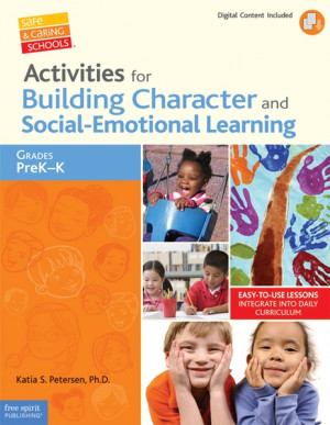 ... for Building Character and Social-Emotional Learning PreK–K