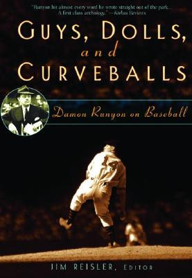 Guys, Dolls, and Curveballs: Damon Runyon on Baseball