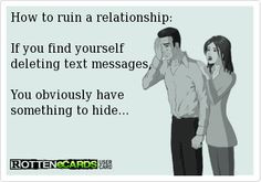 relationship: If+you+find+yourself+ deleting+text+messages,+ You ...