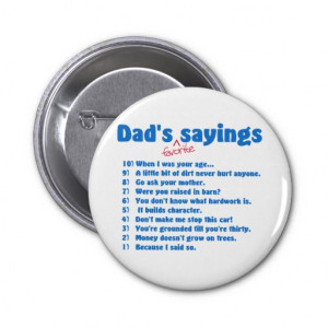 Dads favorite sayings button