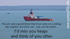 You-are-such-a-good-friend-that-if-we-were-on-a-sinking-ship-together ...