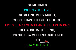 Home » Quotes » Love Quotes » Sometimes When You Love Someone Very ...