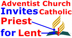 Adventist Church Invites Catholic Priest for Lent