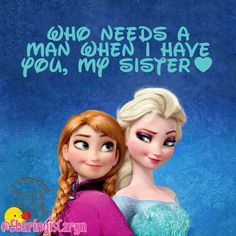 sisters are forever #foreverlove #frozen #disney #elsaandanna #quotes ...