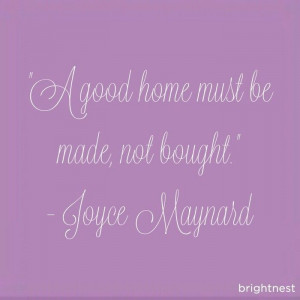 good home must be made, not bought.