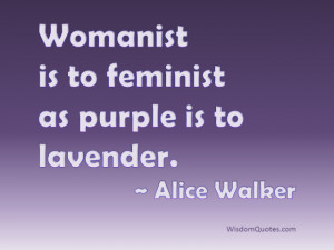 Alice Walker Quote - © Jone Johnson Lewis
