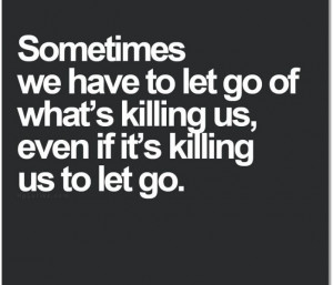 Let-it-Go-Even-if-it-is-Killing-You-698x600.jpg