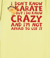 Funny Quotes Not Know Karate But Crazy And
